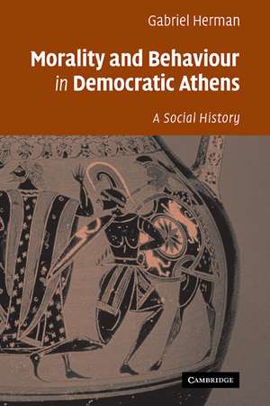 Morality and Behaviour in Democratic Athens: A Social History de Gabriel Herman