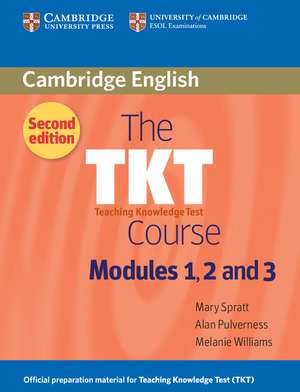 The TKT Course Modules 1, 2 and 3 de Mary Spratt