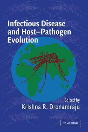 Infectious Disease and Host-Pathogen Evolution de Krishna R. Dronamraju