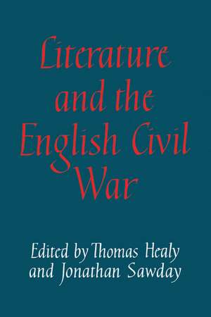 Literature and the English Civil War de Thomas Healy