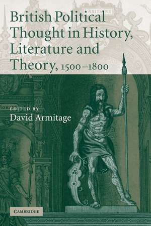 British Political Thought in History, Literature and Theory, 1500–1800 de David Armitage