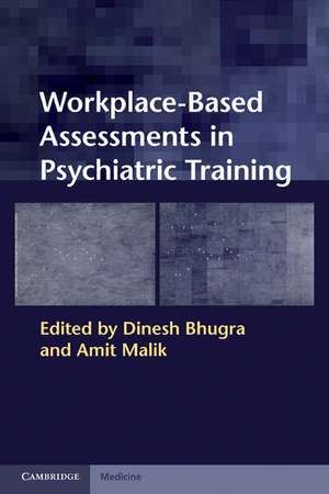 Workplace-Based Assessments in Psychiatric Training de Dinesh Bhugra