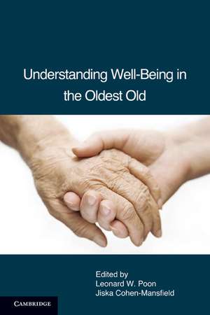 Understanding Well-Being in the Oldest Old de Leonard W. Poon