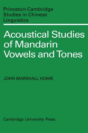 Acoustical Studies of Mandarin Vowels and Tones de John Marshall Howie