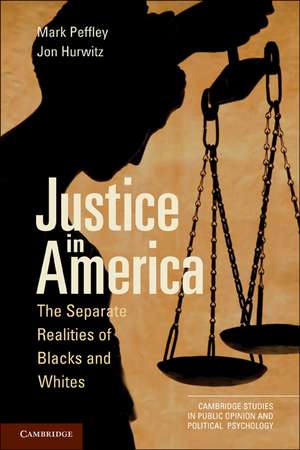 Justice in America: The Separate Realities of Blacks and Whites de Mark Peffley