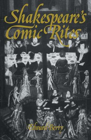 Shakespeare's Comic Rites de Edward Berry