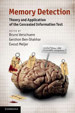 Memory Detection: Theory and Application of the Concealed Information Test de Bruno Verschuere