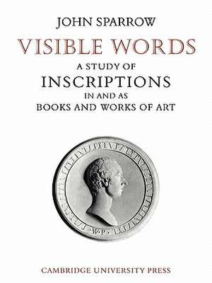 Visible Words: A Study of Inscriptions In and As Books and Works of Art de John Sparrow