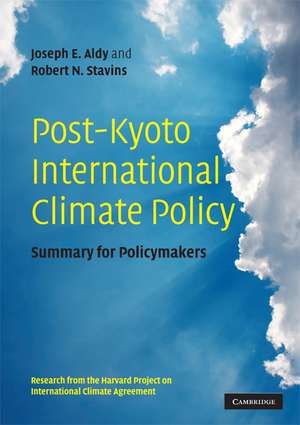 Post-Kyoto International Climate Policy: Summary for Policymakers de Joseph E. Aldy