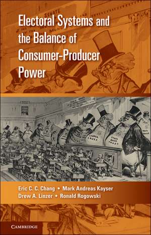 Electoral Systems and the Balance of Consumer-Producer Power de Eric C. C. Chang