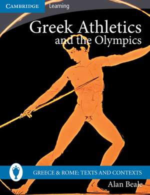 Greek Athletics and the Olympics de Alan Beale