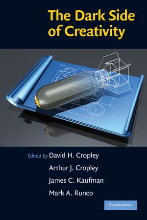 The Dark Side of Creativity de David H. Cropley