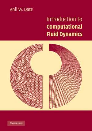 Introduction to Computational Fluid Dynamics de Anil W. Date