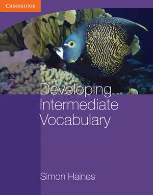 Developing Intermediate Vocabulary de Simon Haines