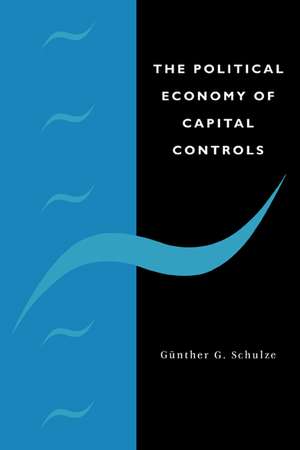 The Political Economy of Capital Controls de Gunther G. Schulze