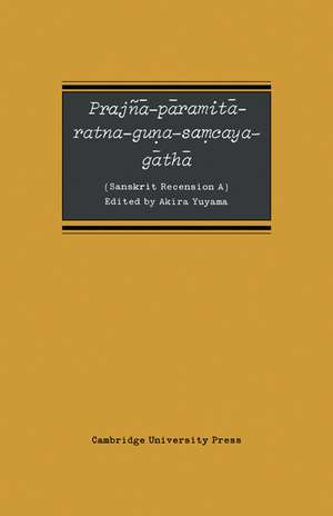 Prajñā-pāramitā-ratna-guna-Samcaya-gāthā: Sanskrit Recension A de Akira Yuyama