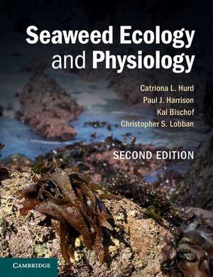 Seaweed Ecology and Physiology de Catriona L. Hurd