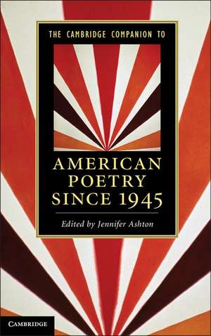 The Cambridge Companion to American Poetry since 1945 de Jennifer Ashton