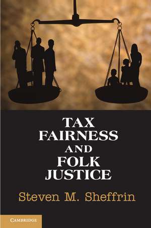 Tax Fairness and Folk Justice de Steven M. Sheffrin