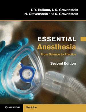 Essential Anesthesia: From Science to Practice de T. Y. Euliano