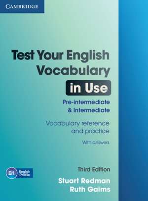 Test Your English Vocabulary in Use Pre-intermediate and Intermediate with Answers de Stuart Redman