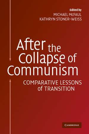 After the Collapse of Communism: Comparative Lessons of Transition de Michael McFaul