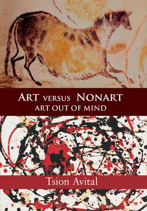 Art versus Nonart: Art out of Mind de Tsion Avital