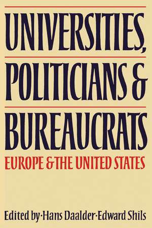 Universities, Politicians and Bureaucrats: Europe and the United States de Hans Daalder