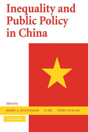 Inequality and Public Policy in China de Björn A. Gustafsson