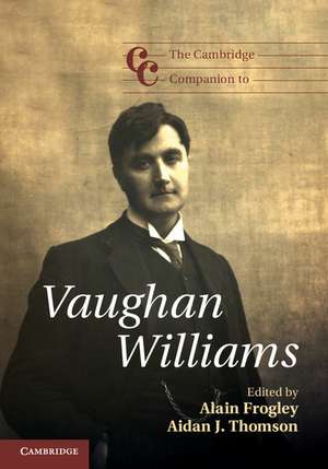 The Cambridge Companion to Vaughan Williams de Alain Frogley