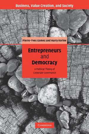 Entrepreneurs and Democracy: A Political Theory of Corporate Governance de Pierre-Yves Gomez