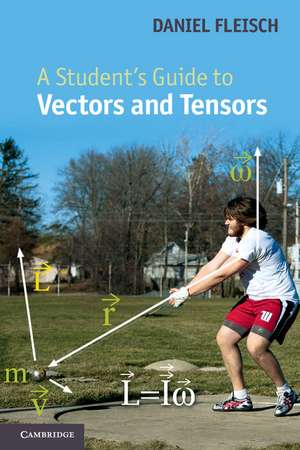 A Student's Guide to Vectors and Tensors de Daniel A. Fleisch