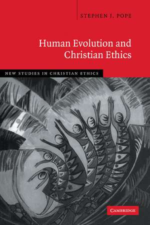 Human Evolution and Christian Ethics de Stephen J. Pope