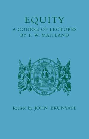 Equity: A Course of Lectures de F. W. Maitland