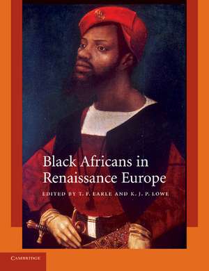 Black Africans in Renaissance Europe de T. F. Earle