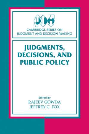 Judgments, Decisions, and Public Policy de Rajeev Gowda