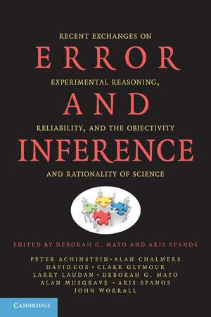 Error and Inference: Recent Exchanges on Experimental Reasoning, Reliability, and the Objectivity and Rationality of Science de Deborah G. Mayo