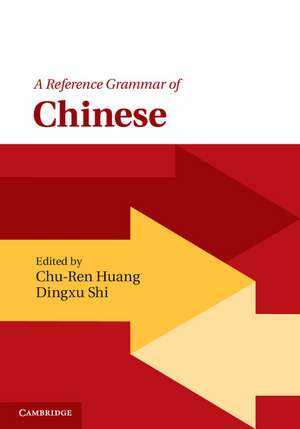 A Reference Grammar of Chinese de Chu-Ren Huang