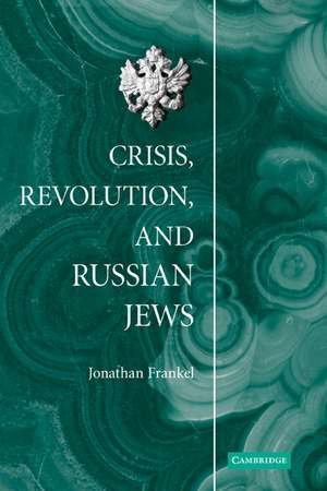 Crisis, Revolution, and Russian Jews de Jonathan Frankel