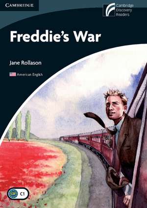 Freddie's War Level 6 Advanced American English Edition de Jane Rollason