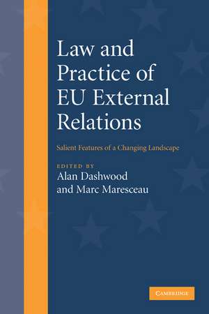 Law and Practice of EU External Relations: Salient Features of a Changing Landscape de Alan Dashwood