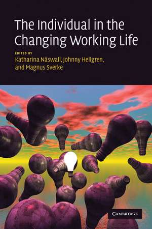 The Individual in the Changing Working Life de Katharina Naswall