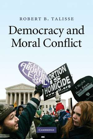 Democracy and Moral Conflict de Robert B. Talisse