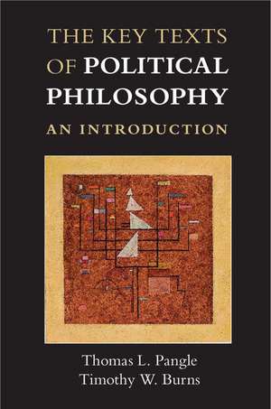 The Key Texts of Political Philosophy: An Introduction de Thomas L. Pangle