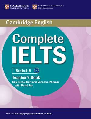 Complete IELTS Bands 4–5 Teacher's Book de Guy Brook-Hart