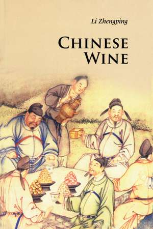 Chinese Wine de Zhengping Li