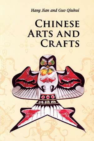 Chinese Arts and Crafts de Jian Hang