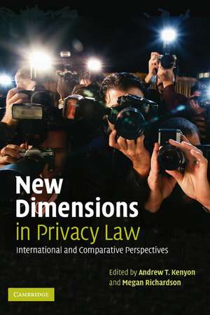 New Dimensions in Privacy Law: International and Comparative Perspectives de Andrew T. Kenyon