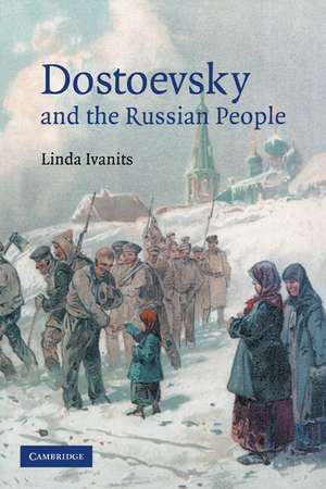 Dostoevsky and the Russian People de Linda Ivanits