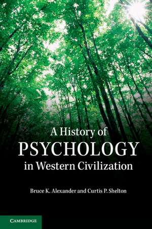 A History of Psychology in Western Civilization de Bruce K. Alexander